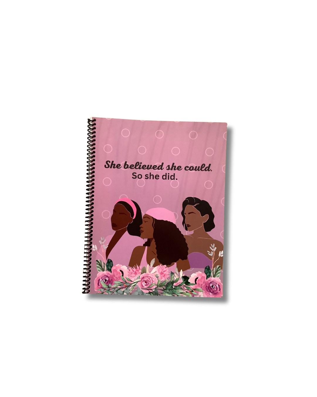 She Believed She Could Notebook